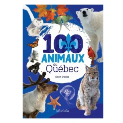 Prologue Quebec Books>100 Animaux Du Québec