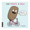 La Courte Echelle 2 Years And Over>Book Une Patate À Vélo - Élise Gravel