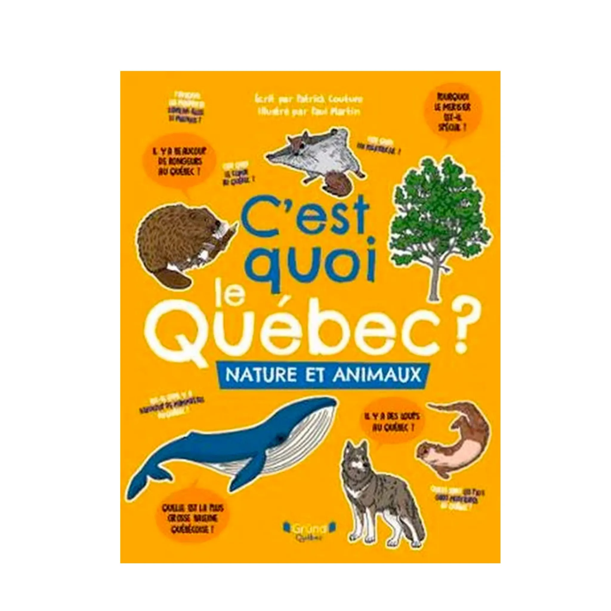 Grund C'est Quoi Le Québec?: Nature et Animaux