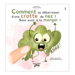 Clement - Equipement Comment se débarraser d'une crotte de nez? Sans avoir à la manger tome 1