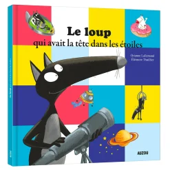 Auzou Le Loup Qui Avait La Tête dans les Étoiles