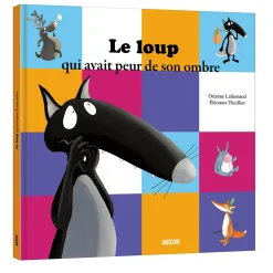 Auzou 4 Years And Over|2 Years And Over>Le Loup Qui Avait Peur de son Ombre