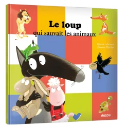 Auzou Le Loup Qui Sauvait Les Animaux