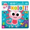 Clement - Librairie English Books|2 Years And Over>Never Touch An Axolotl!