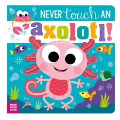 Clement - Librairie English Books|2 Years And Over>Never Touch An Axolotl!