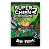 Prologue Super Chien: No 2 - Déchaîné